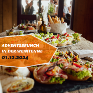 Adventsbrunch am 1. Dezember – Entflieh dem Weihnachtsstress in unserer Weintenne!